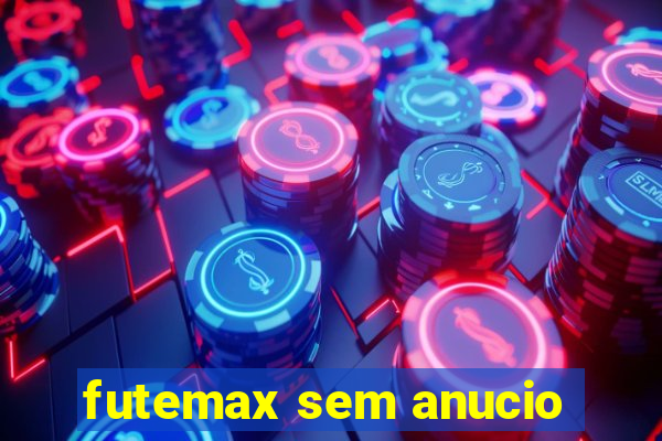 futemax sem anucio